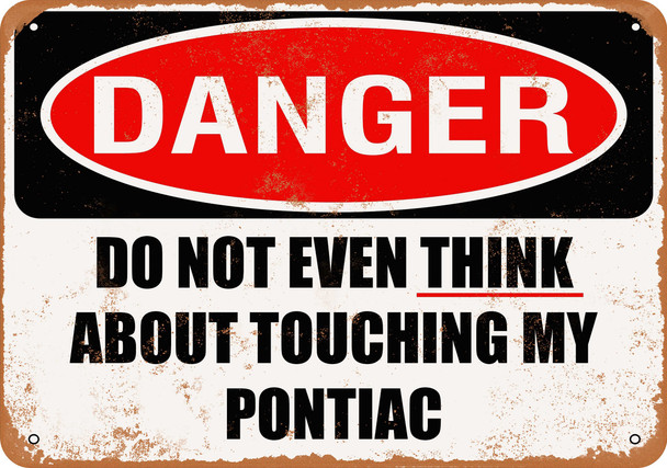 Do Not Touch My PONTIAC - Metal Sign