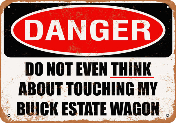 Do Not Touch My BUICK ESTATE WAGON - Metal Sign
