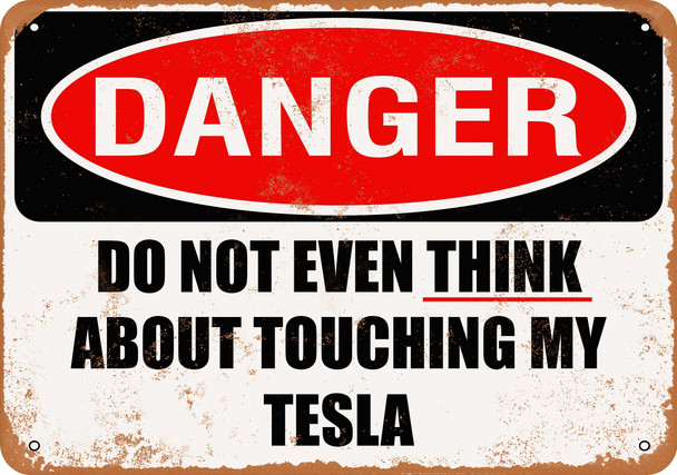 Do Not Touch My TESLA - Metal Sign