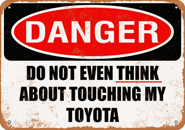 Do Not Touch My TOYOTA - Metal Sign