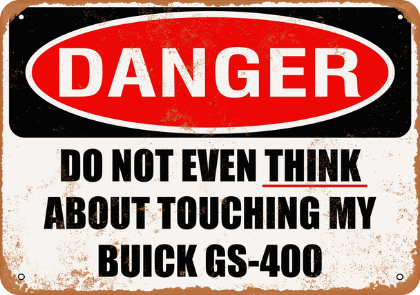 Do Not Touch My BUICK GS 400 - Metal Sign