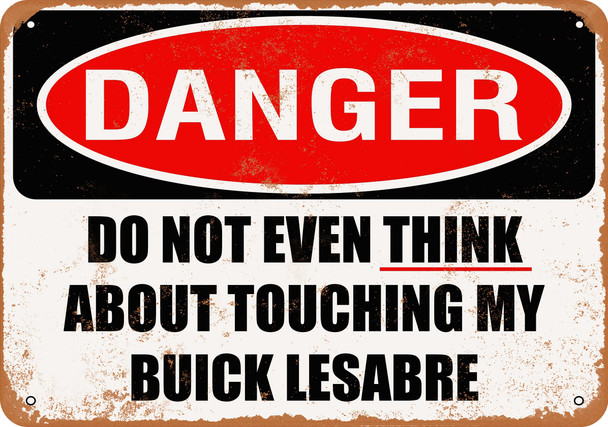 Do Not Touch My BUICK LESABRE - Metal Sign