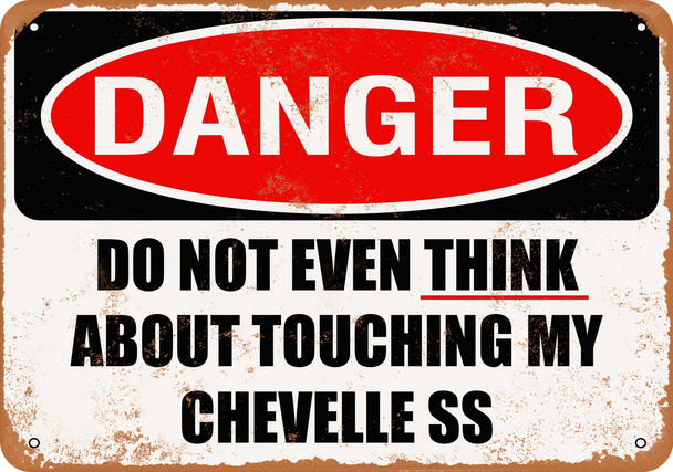Do Not Touch My CHEVELLE SS - Metal Sign