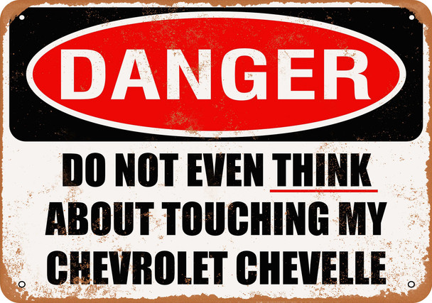 Do Not Touch My CHEVROLET CHEVELLE - Metal Sign