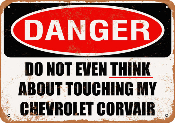 Do Not Touch My CHEVROLET CORVAIR - Metal Sign
