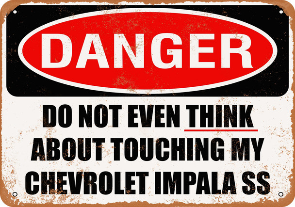 Do Not Touch My CHEVROLET IMPALA SS - Metal Sign