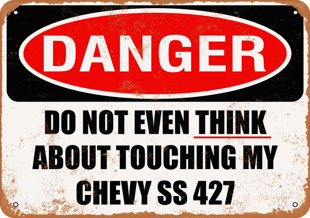 Do Not Touch My CHEVY SS 427 - Metal Sign