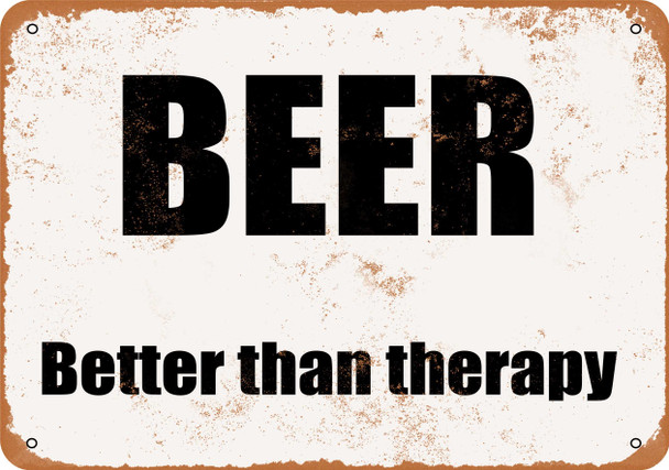 BEER. Better Than Therapy. - Metal Sign