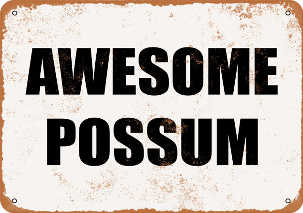 Awesome Possum - Metal Sign