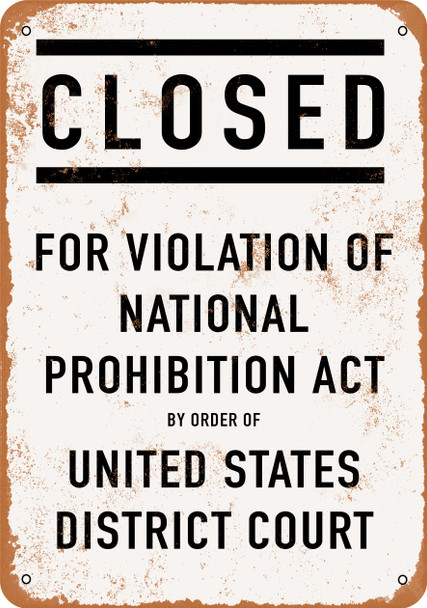 Closed For Violation of National Prohibition Act - Metal Sign