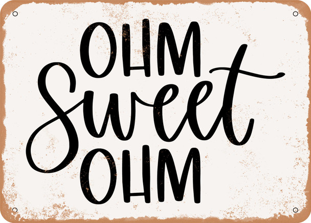 Ohm Sweet Ohm - Metal Sign
