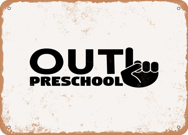 Out Preschool - 2 - Metal Sign