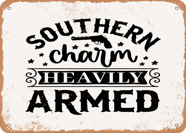 Southern Charm Heavily Armed - Metal Sign