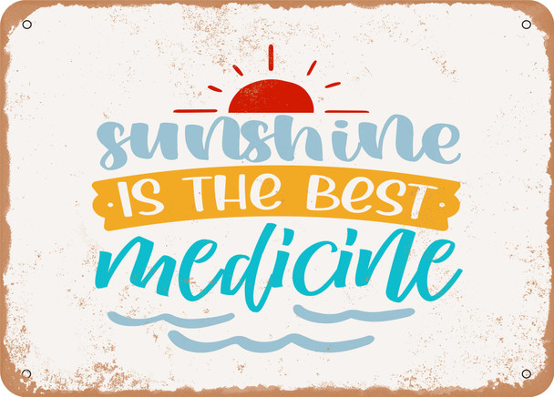 Sunshine is the Best Medicine - Metal Sign