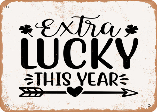 Extra Lucky This Year - Metal Sign
