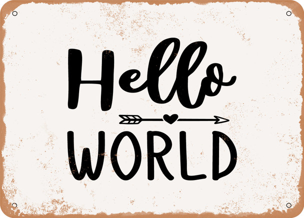Hello World - 2 - Metal Sign