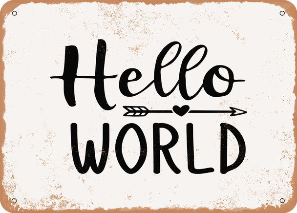 Hello World - 3 - Metal Sign