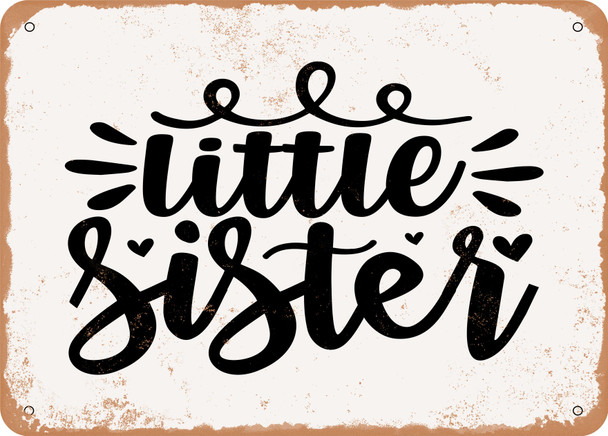 Little Sister - 2 - Metal Sign