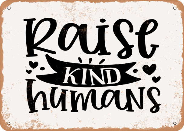 Raise Kind Humans - 2 - Metal Sign