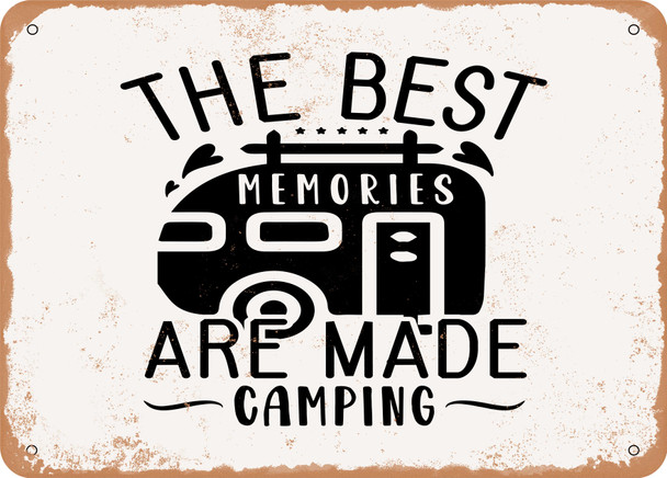 The Best Memories Are Made Camping - 3 - Metal Sign
