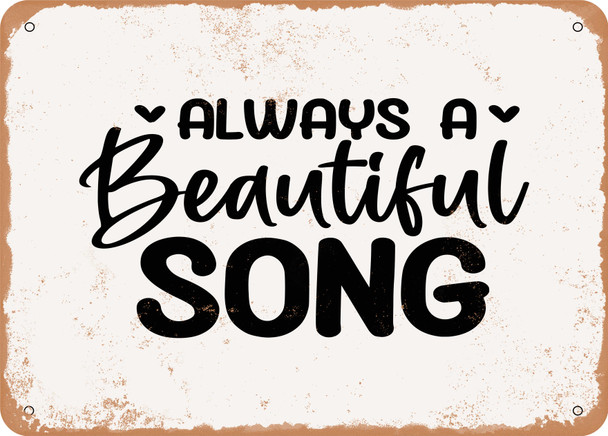 Always a Beautiful Song - Metal Sign