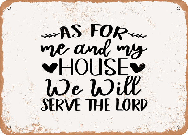 As For Me and My House We Will Serve the Lord - 2 - Metal Sign