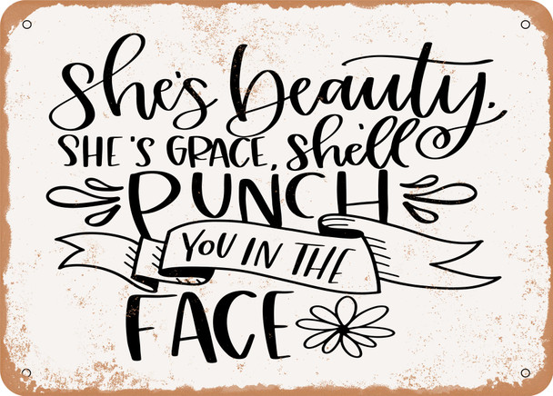 Beauty Grace Punch You In the Face - Metal Sign