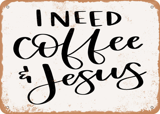 Coffee and Jesus - 5 - Metal Sign