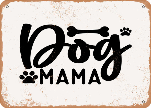 Dog Mama - 3 - Metal Sign