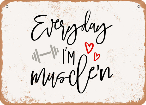 Everyday I'm Musclen - 2 - Metal Sign