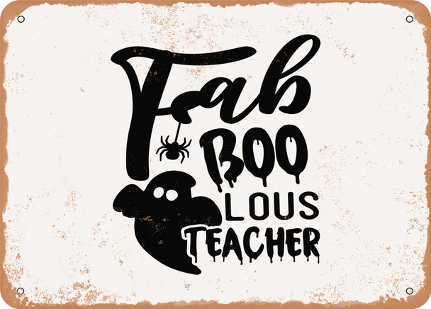 Fab Boo Lous Teacher - Metal Sign