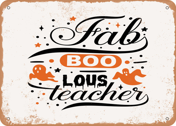 Fab Boo Lous Teacher - 3 - Metal Sign