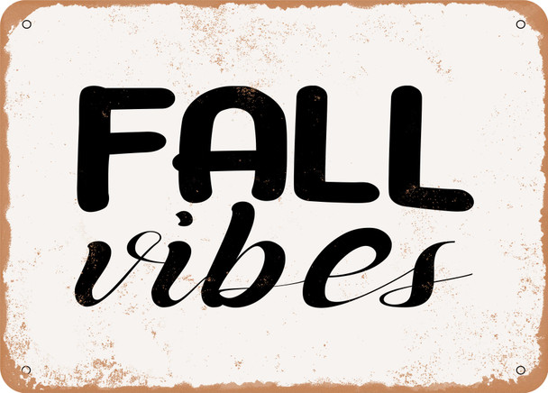 Fall Vides - Metal Sign