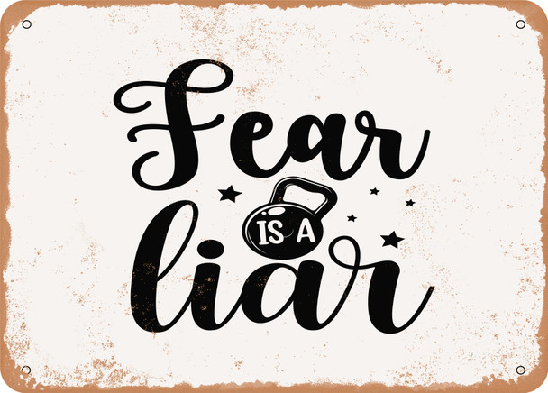 Fear is a Liar - Metal Sign