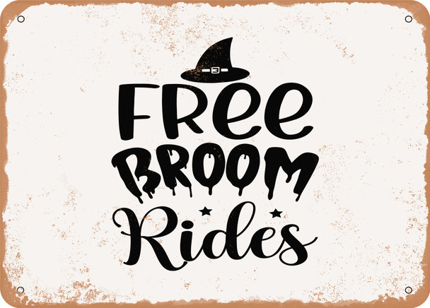 Free Broom Rides - 5 - Metal Sign