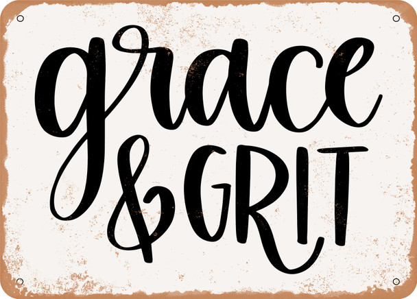 Grace and Grit - Metal Sign