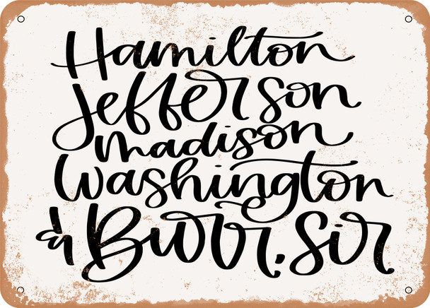 Hamilton Jefferson Madison Washington and Burr Sir - Metal Sign