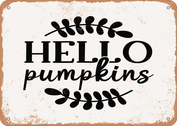 Hello Pumpkins - Metal Sign