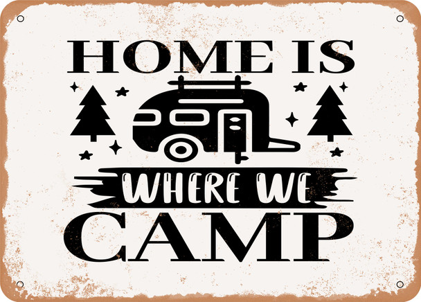 Home is Where We Camp - Metal Sign