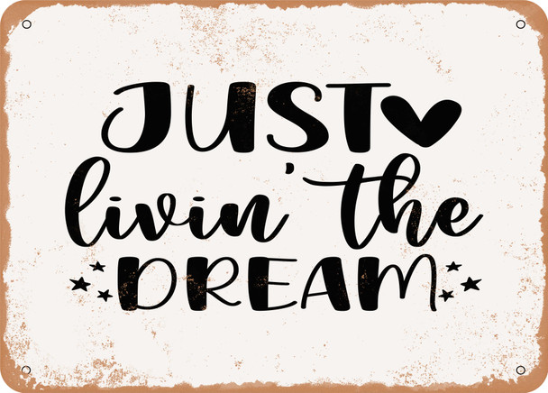 Just Livin the Dream - 2 - Metal Sign