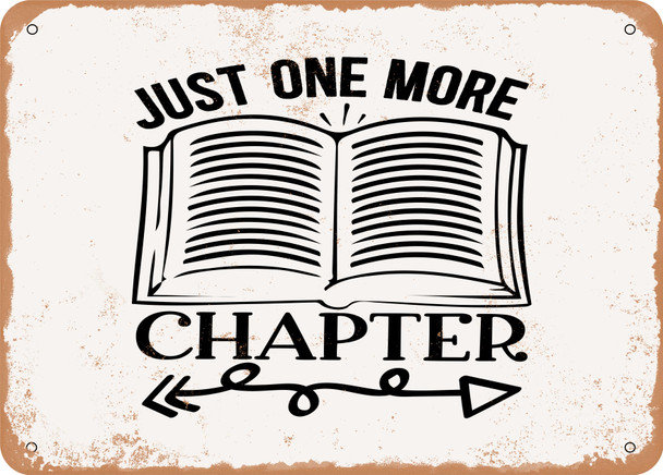 Just One More Chapter - Metal Sign
