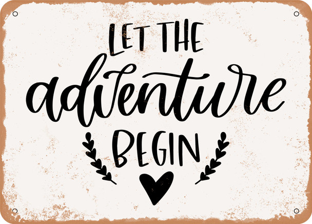 Let the Adventure Begin - 2 - Metal Sign