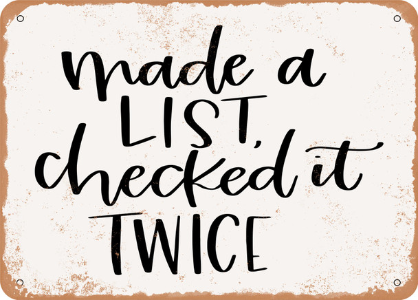 Made a List Checked It Twice - Metal Sign