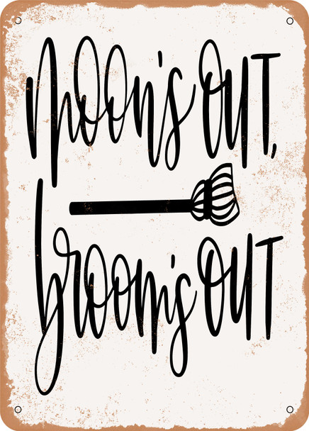 Moons Out Brooms Out  - Metal Sign