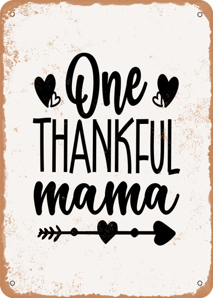 One Thankful Mama  - Metal Sign One Thankful Mama  - Metal Sign
