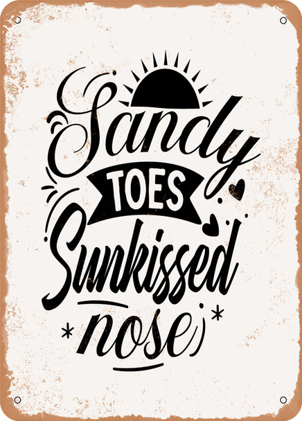 Sandy toes Sunkissed Nose  - Metal Sign