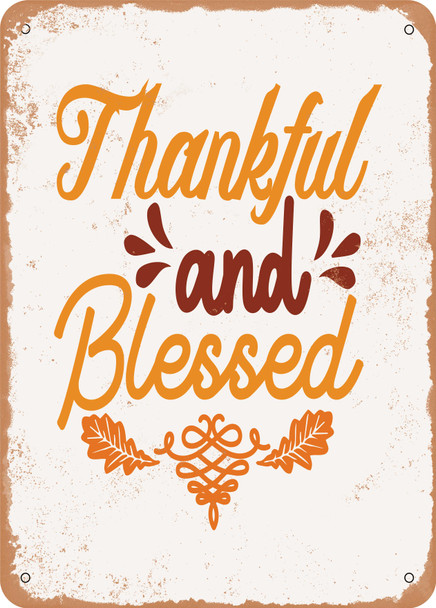 Thankful and Blessed - 2  - Metal Sign