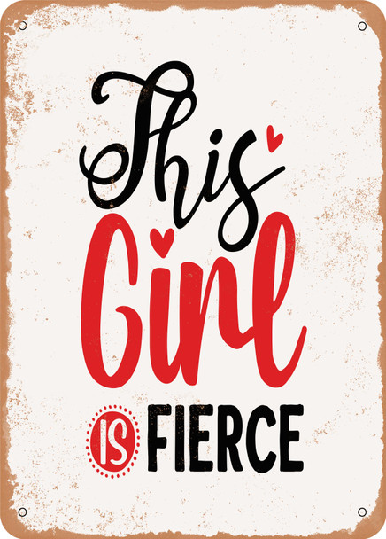 This Girl is Fierce  - Metal Sign