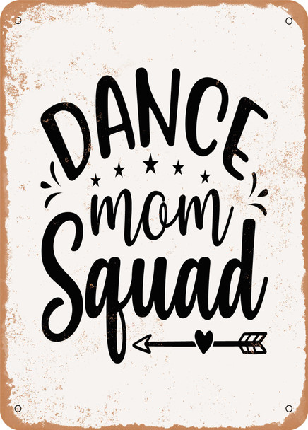 Dance Mom Squad  - Metal Sign