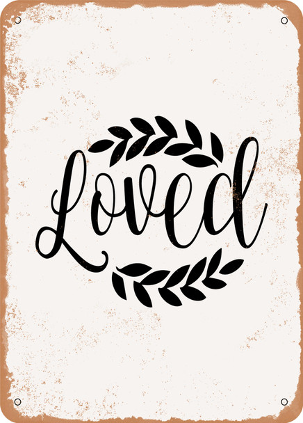 Loved  - Metal Sign